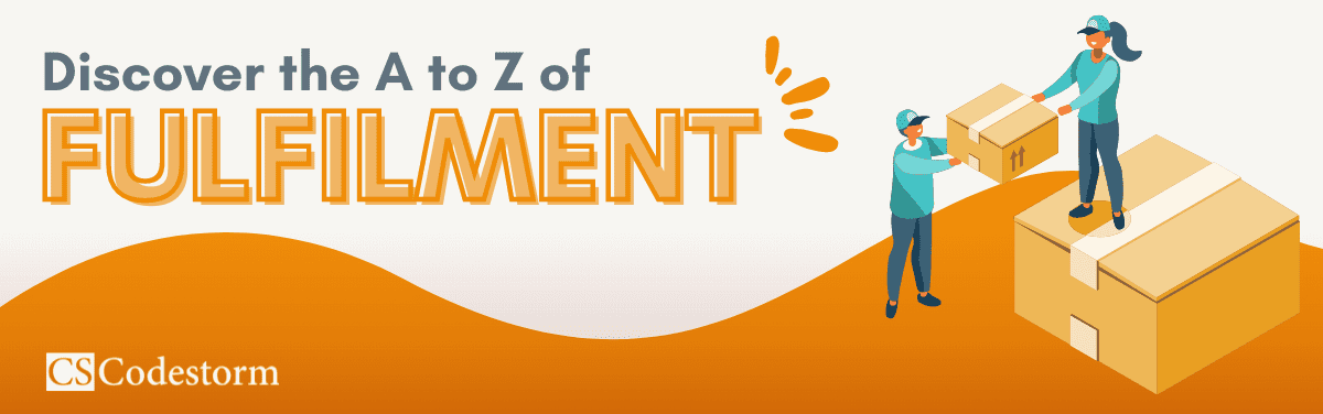 Discover the A to Z of Fulfilment